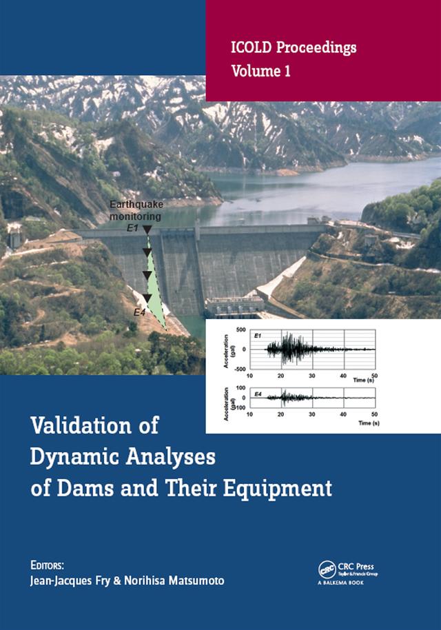 Validation of Dynamic Analyses of Dams and Their Equipment by Jean-Jacques Fry, Norihisa Matsumoto