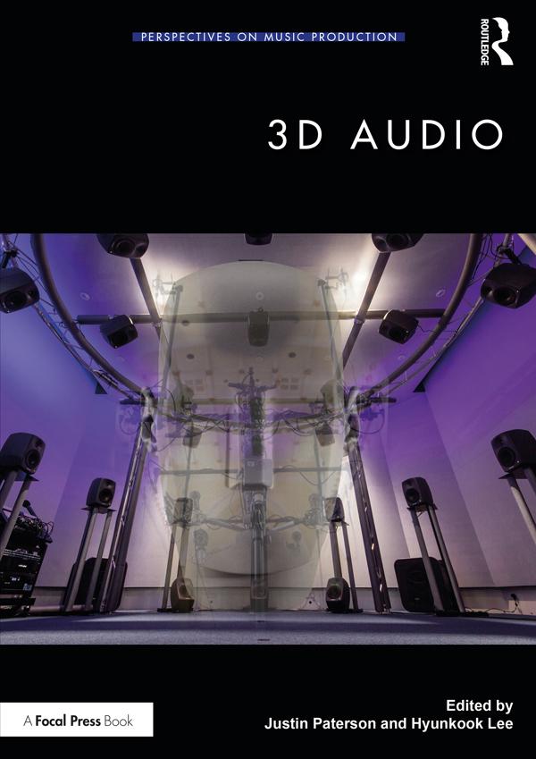 3D Audio by Hyunkook Lee, Justin Paterson