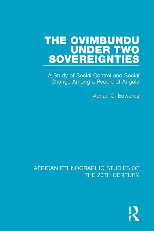 The Ovimbundu Under Two Sovereignties by Adrian C. Edwards