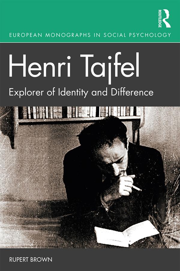 Henri Tajfel: Explorer of Identity and Difference by Rupert Brown