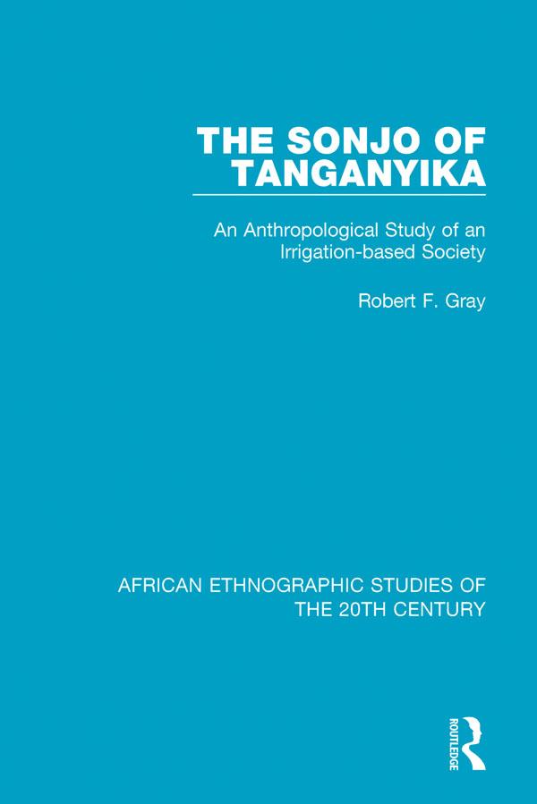 The Sonjo of Tanganyika by Robert F. Gray