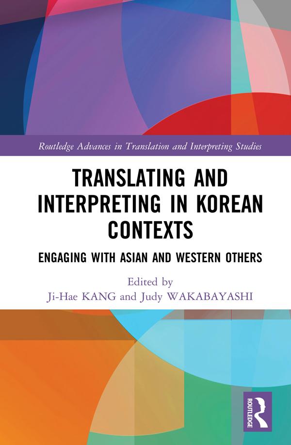 Translating and Interpreting in Korean Contexts by Ji-Hae Kang, Judy Wakabayashi