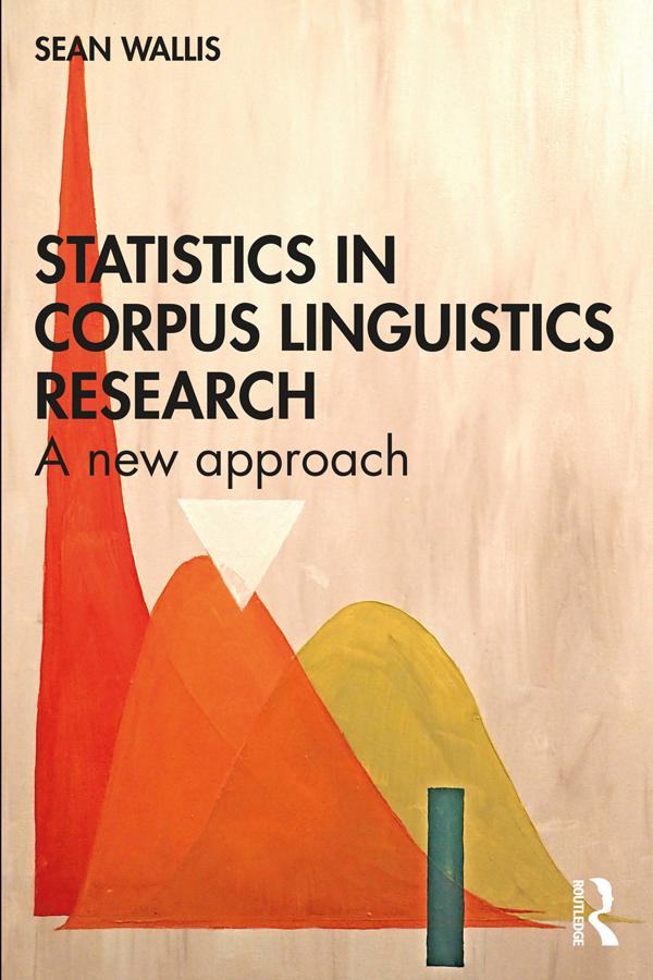 Statistics in Corpus Linguistics Research by Sean Wallis
