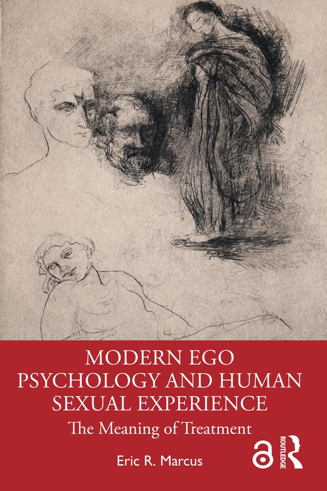 Modern Ego Psychology and Human Sexual Experience by Eric R. Marcus