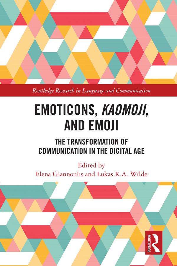 Emoticons, Kaomoji, and Emoji by Elena Giannoulis, Lukas R.A. Wilde