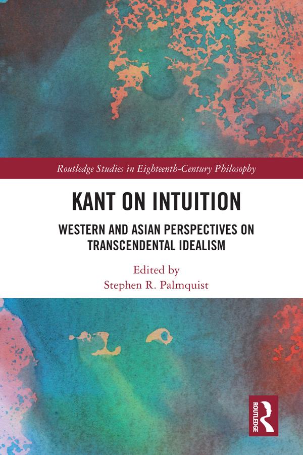 Kant on Intuition by Stephen R. Palmquist