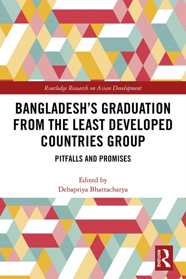 Bangladesh's Graduation from the Least Developed Countries Group by Debapriya Bhattacharya