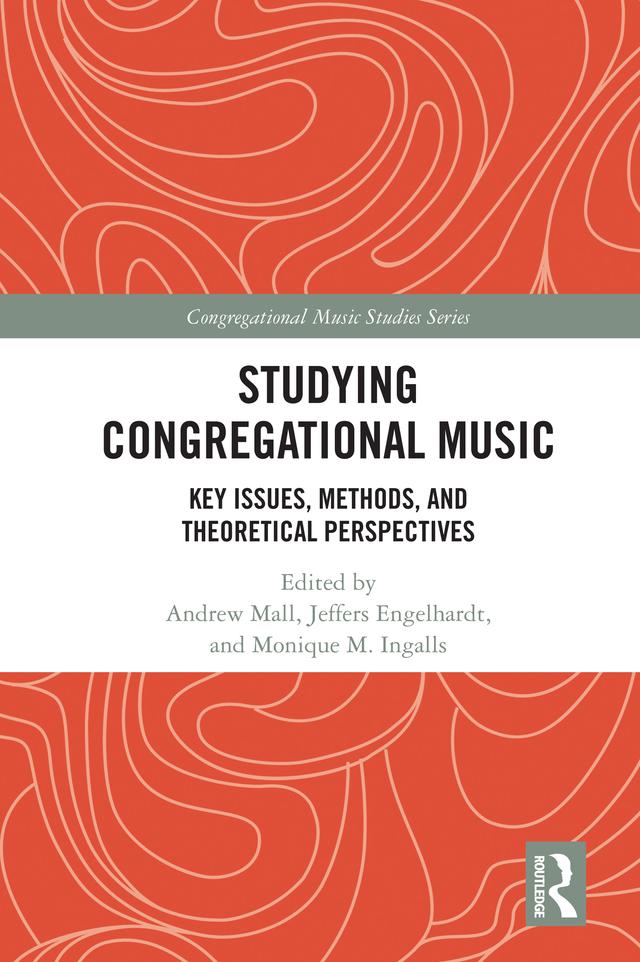 Studying Congregational Music by Andrew Mall, Jeffers Engelhardt, Monique M. Ingalls