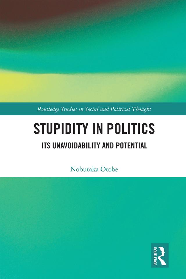 Stupidity in Politics by Nobutaka Otobe