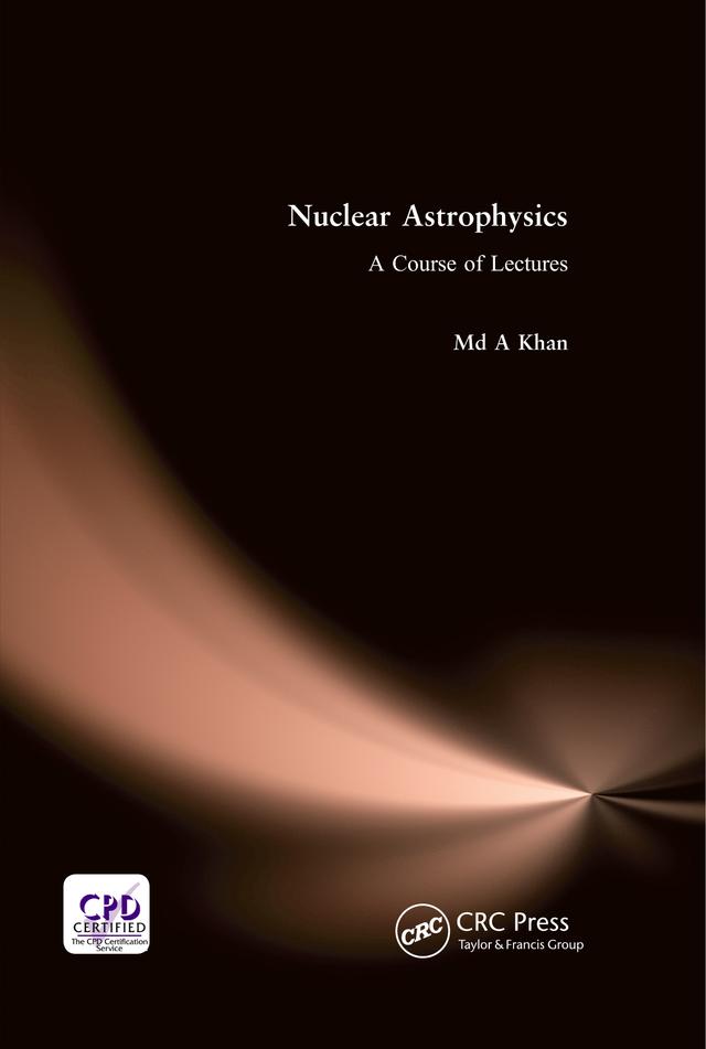 Nuclear Astrophysics by Md A. Khan
