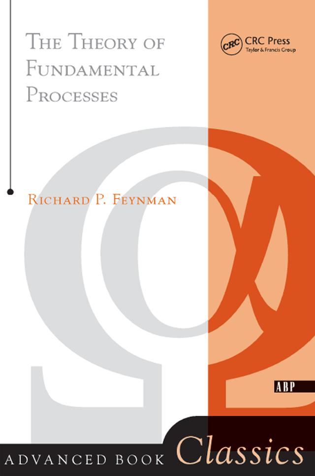 Theory of Fundamental Processes by Richard Feynman