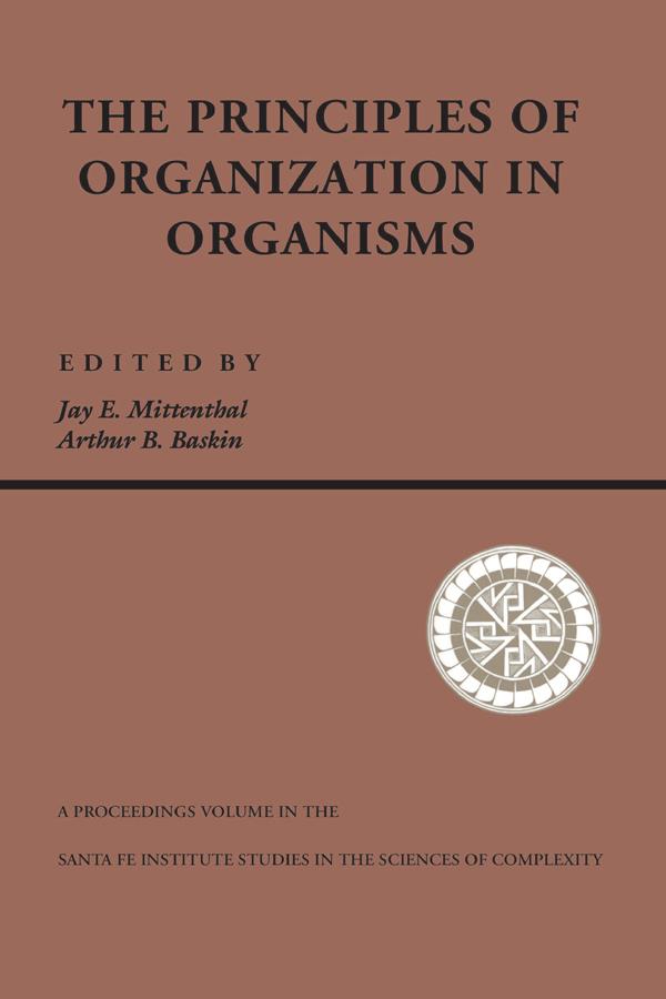 Principles Of Organization In Organisms by Jay E. Mittenthal
