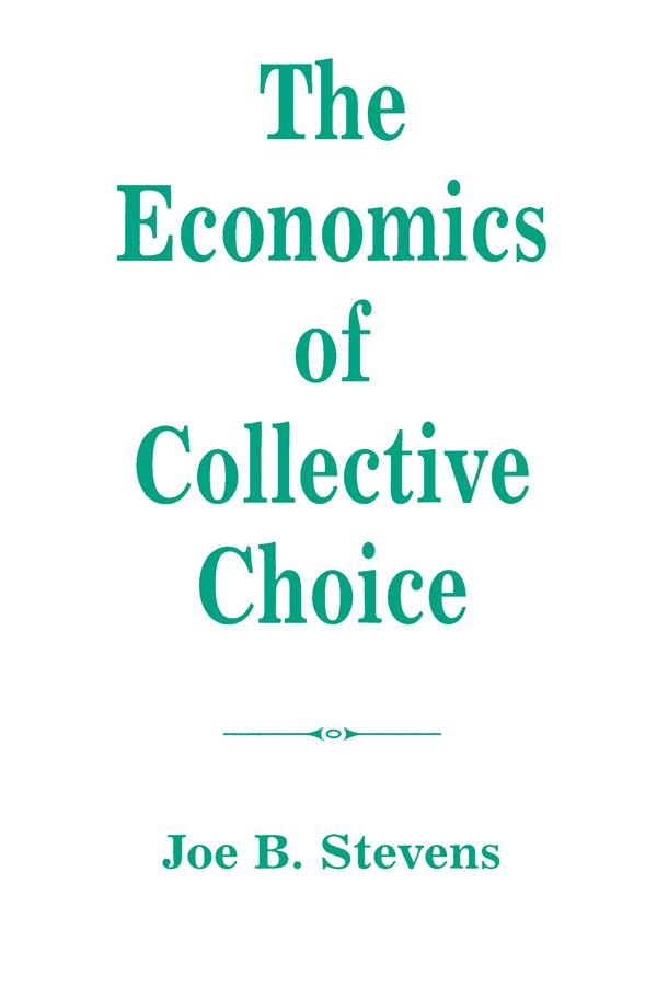 The Economics Of Collective Choice by Joe B Stevens