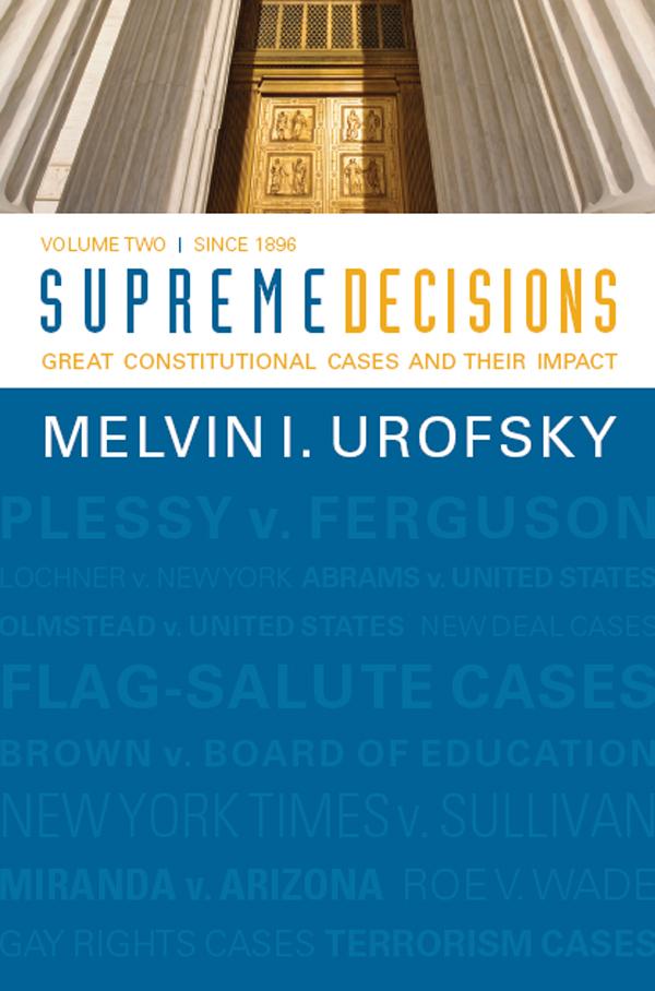 Supreme Decisions, Volume 2 by Melvin I. Urofsky