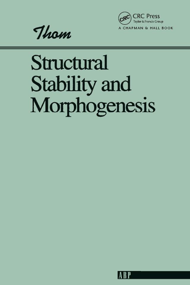 Structural Stability And Morphogenesis by Rene Thom