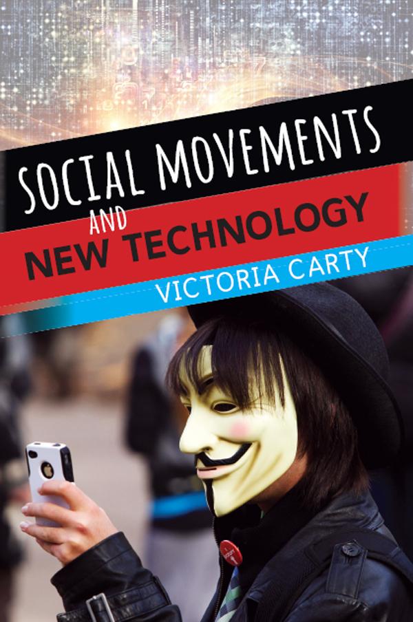 Social Movements and New Technology by Victoria Carty