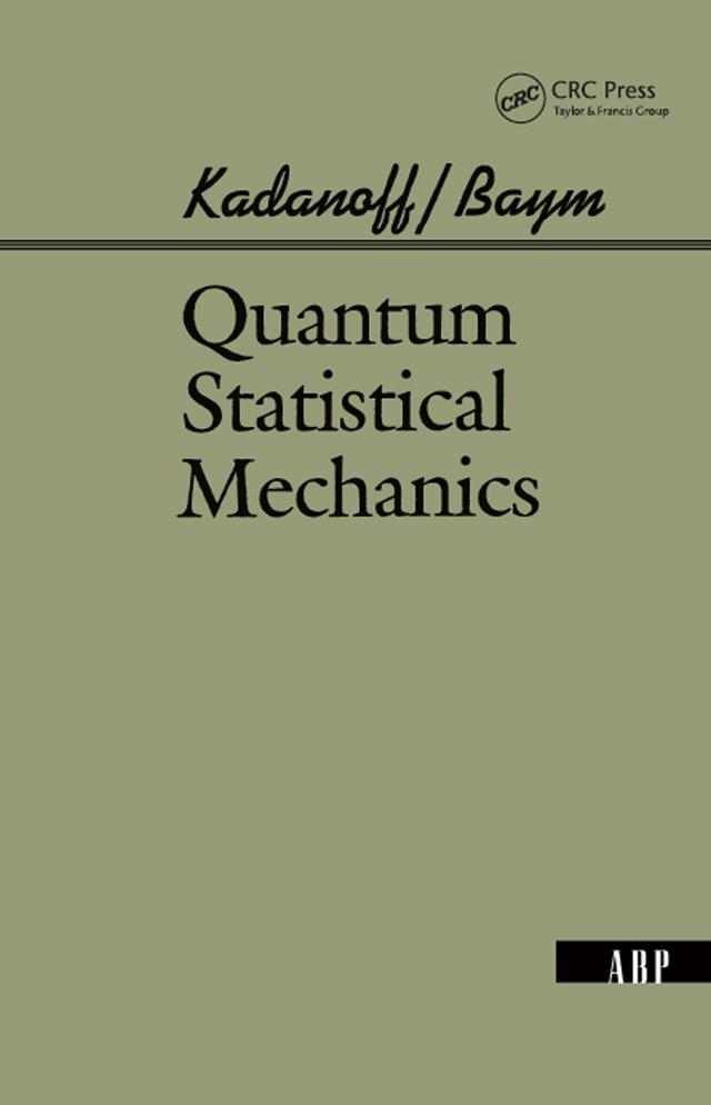 Quantum Statistical Mechanics by David Pines, Gordon Baym, Leo P. Kadanoff