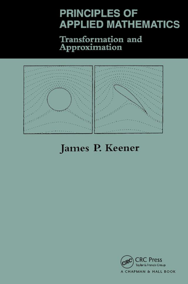 Principles Of Applied Mathematics by James P. Keener