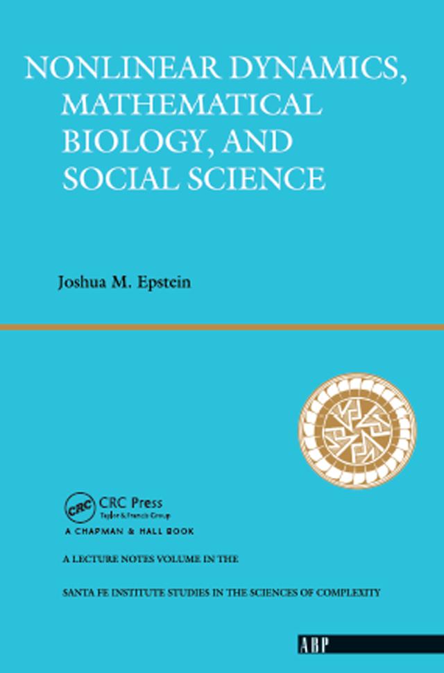 Nonlinear Dynamics, Mathematical Biology, And Social Science by Joshua M. Epstein