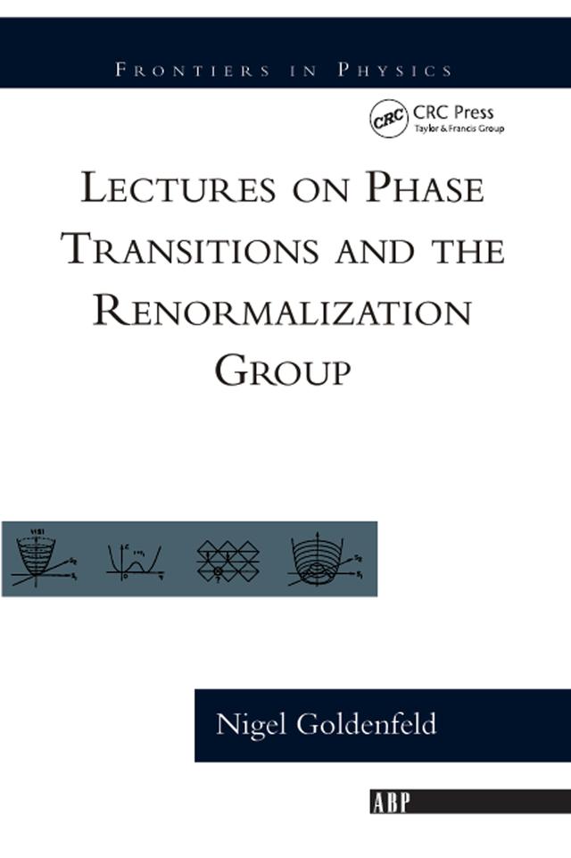 Lectures On Phase Transitions And The Renormalization Group by Nigel Goldenfeld
