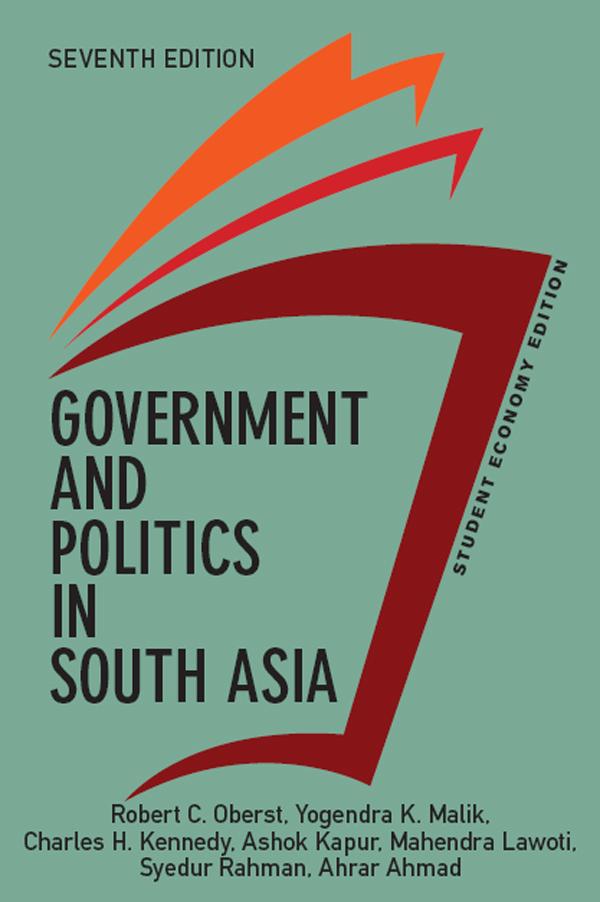 Government and Politics in South Asia, Student Economy Edition by Ashok Kapur, Charles Kennedy, Mahendra Lawoti, Robert Oberst, Yogendra K. Malik