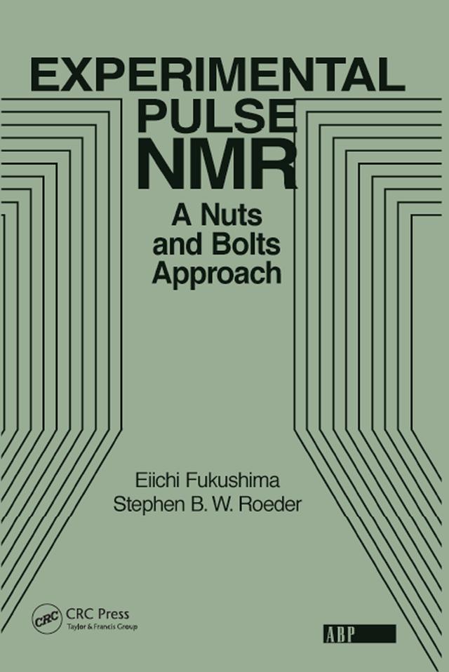 Experimental Pulse NMR by Eiichi Fukushima