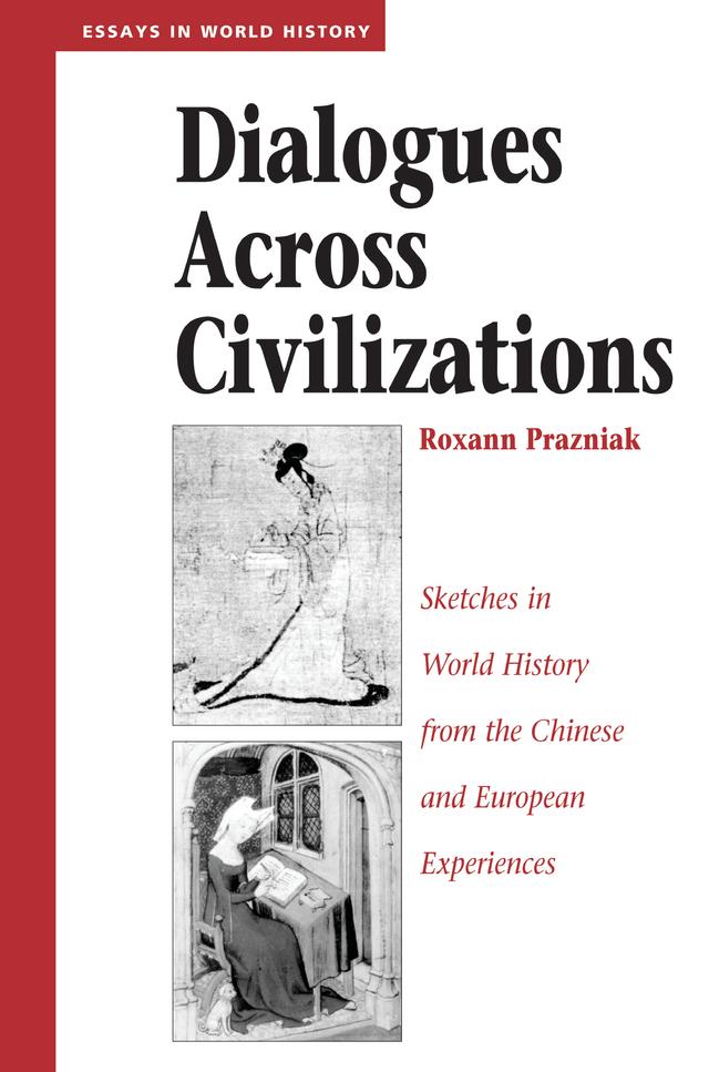 Dialogues Across Civilizations by Roxann Prazniak