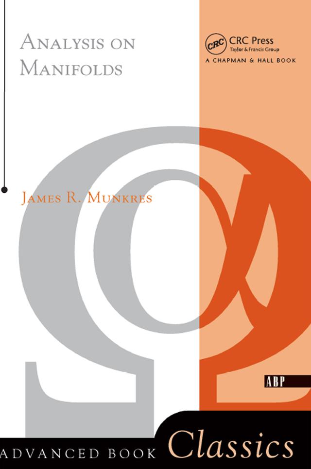 Analysis On Manifolds by James R. Munkres