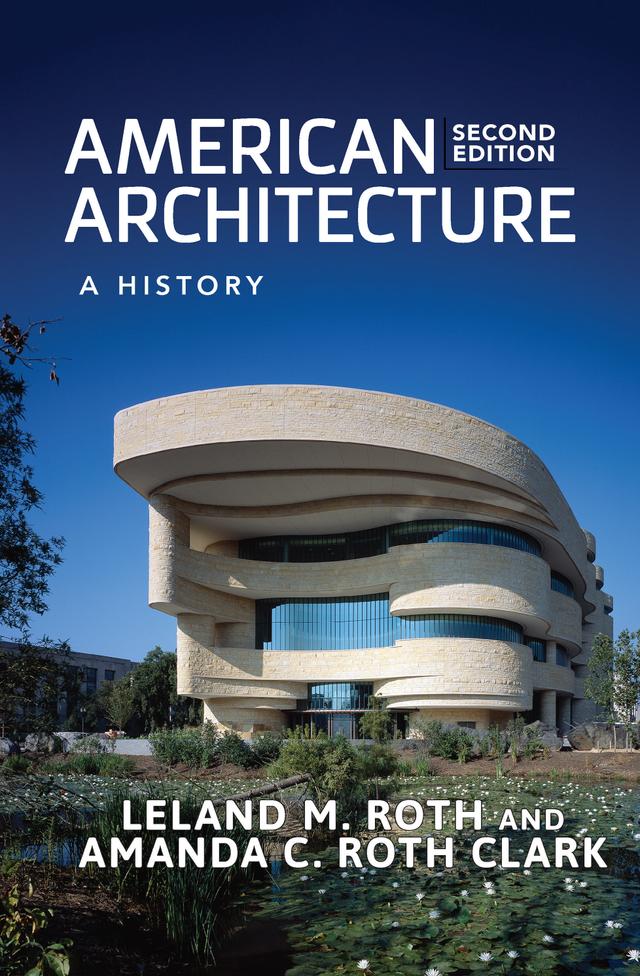 American Architecture by Leland M. Roth
