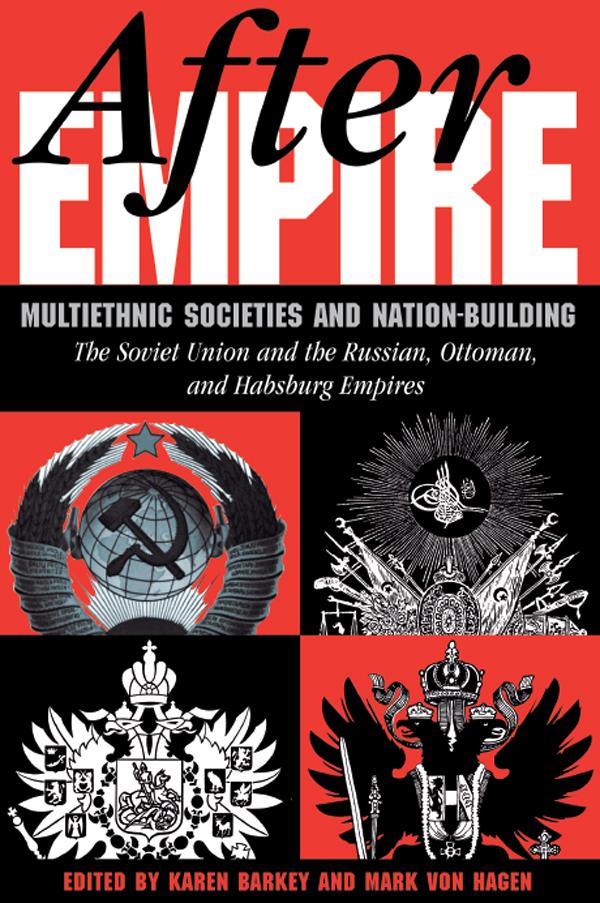 After Empire by Karen Barkey, Mark Von Hagen
