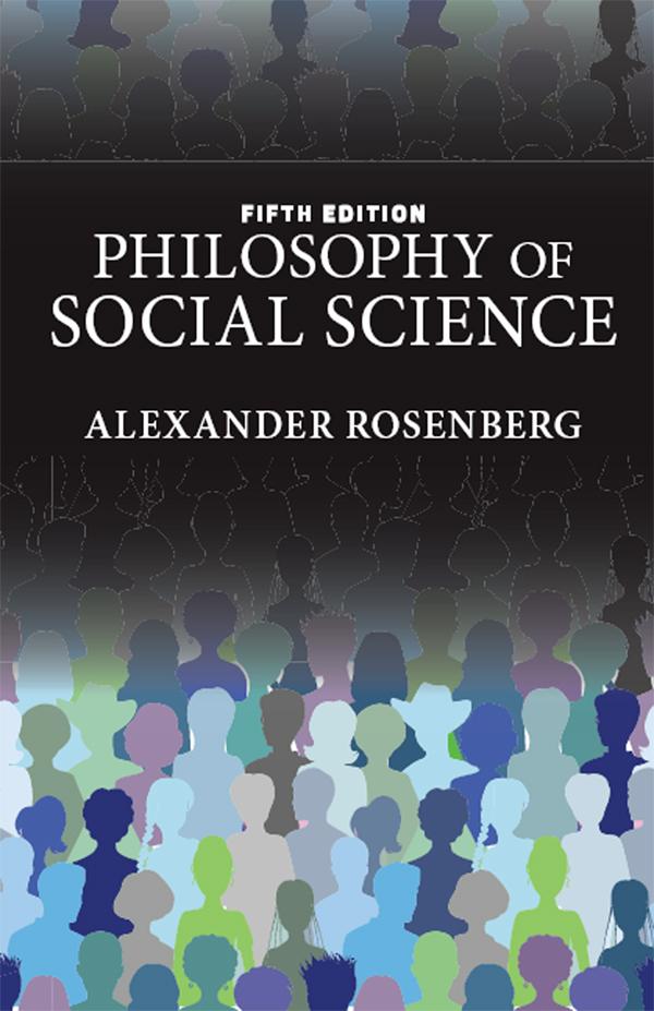 Philosophy of Social Science by Alexander Rosenberg