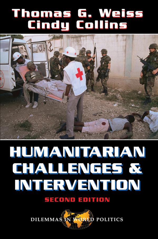 Humanitarian Challenges And Intervention by Thomas G Weiss
