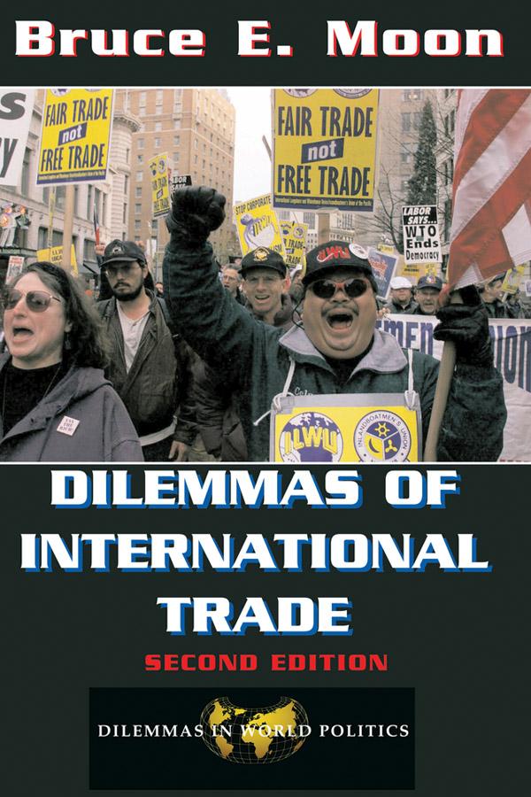Dilemmas Of International Trade by Bruce E Moon