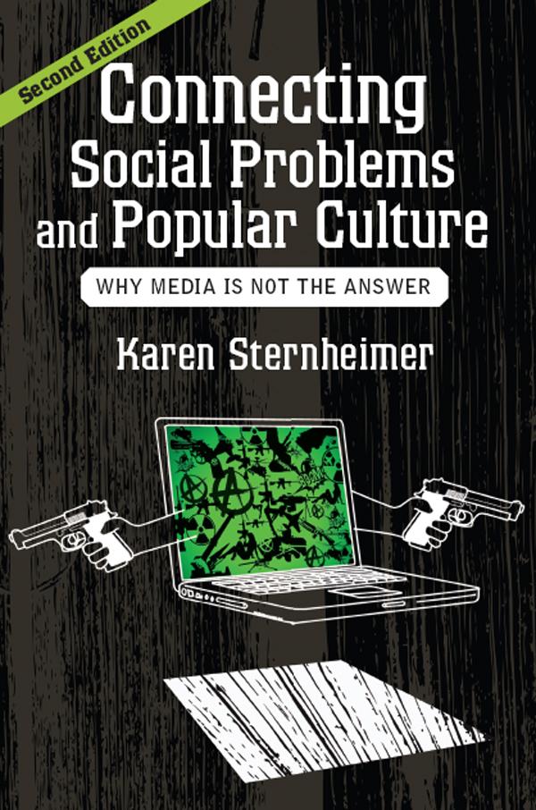Connecting Social Problems and Popular Culture by Karen Sternheimer