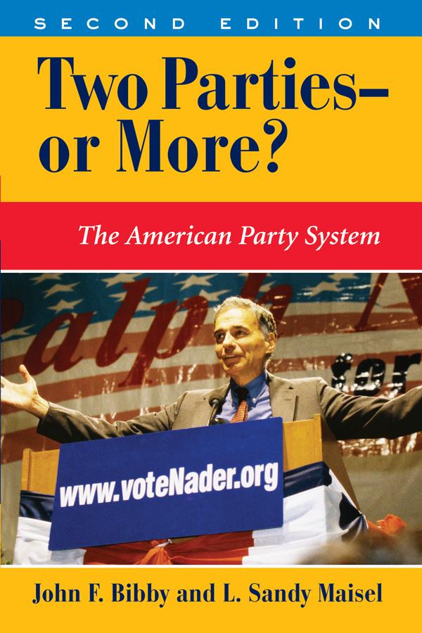 Two Parties--or More? by John F Bibby