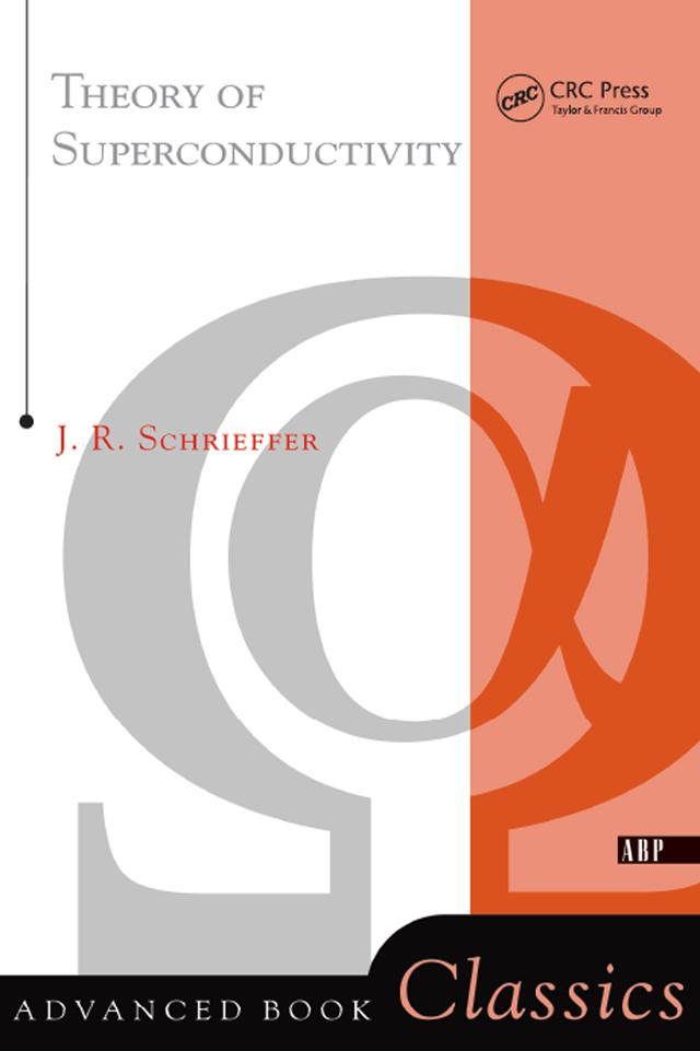 Theory Of Superconductivity by J. Robert Schrieffer