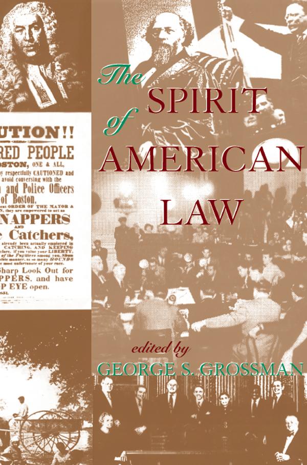 The Spirit Of American Law by George S Grossman