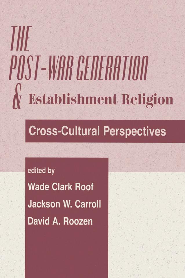 The Post-war Generation And The Establishment Of Religion by Jackson W Carroll