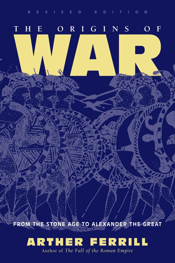 The Origins Of War by Arther Ferrill