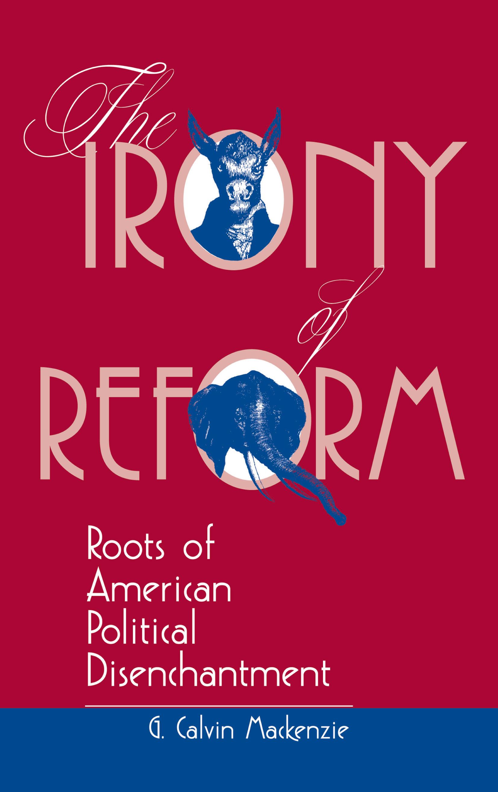 The Irony Of Reform