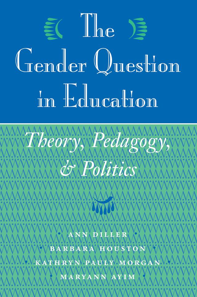 The Gender Question In Education by Ann Diller