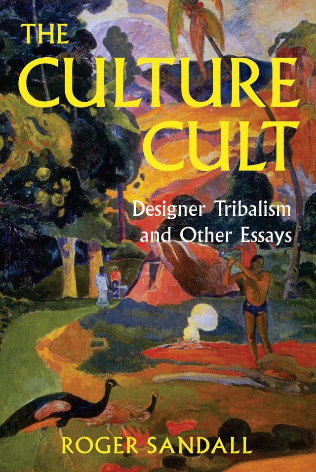 The Culture Cult by Roger Sandall