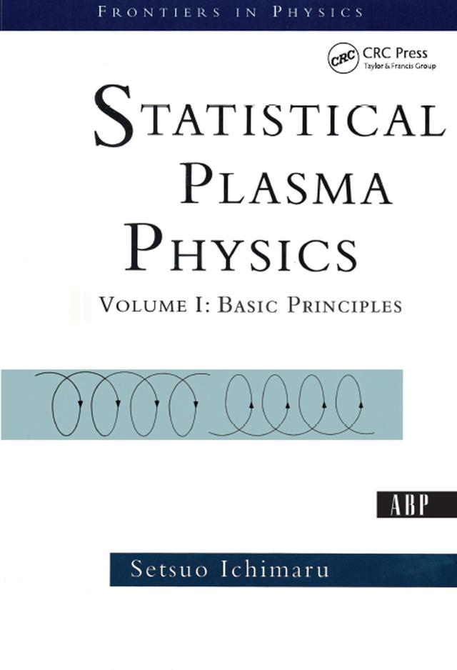 Statistical Plasma Physics, Volume I by Setsuo Ichimaru