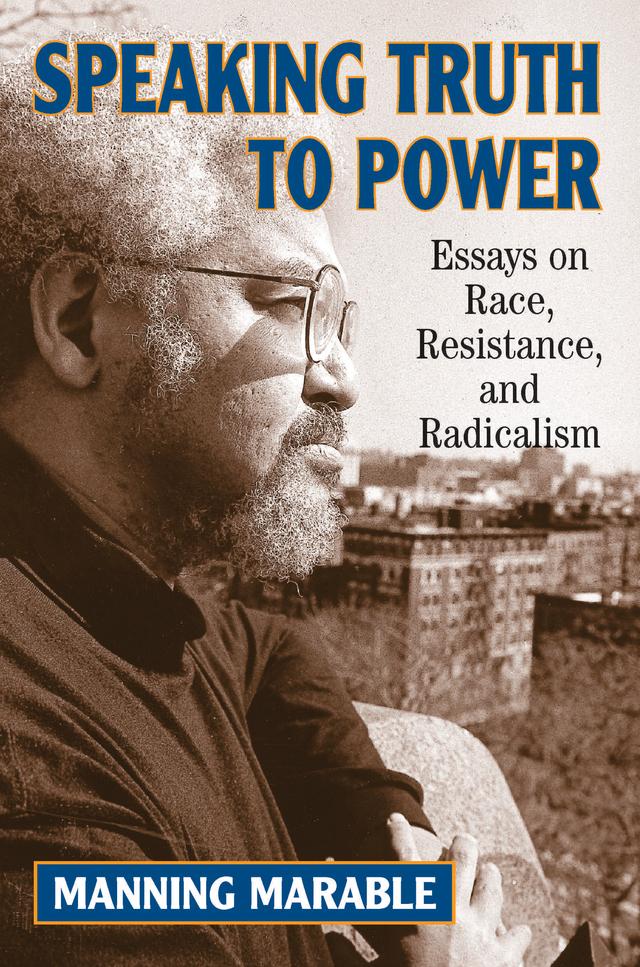 Speaking Truth To Power by Manning Marable