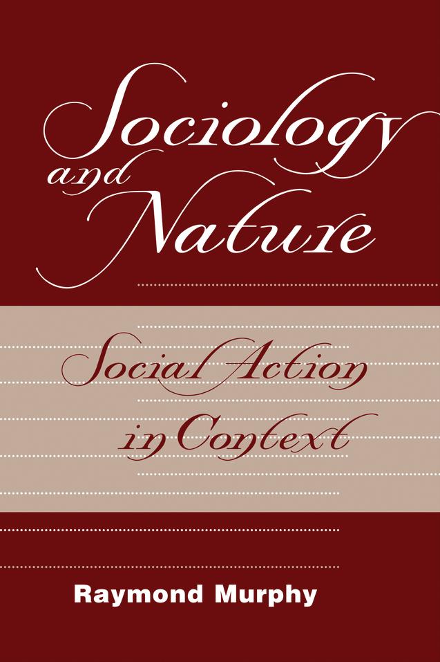 Sociology And Nature by Raymond Murphy