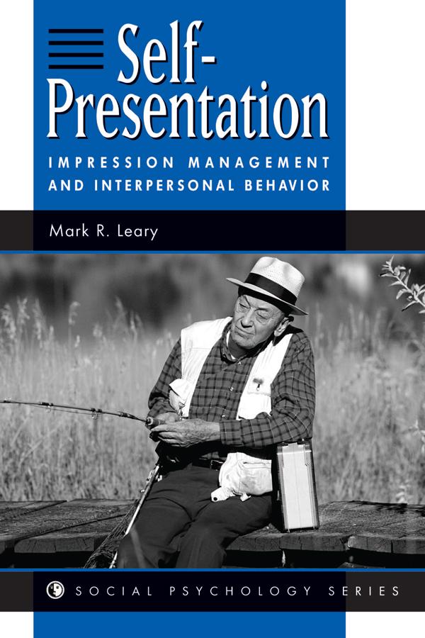 Self-presentation by Mark R Leary