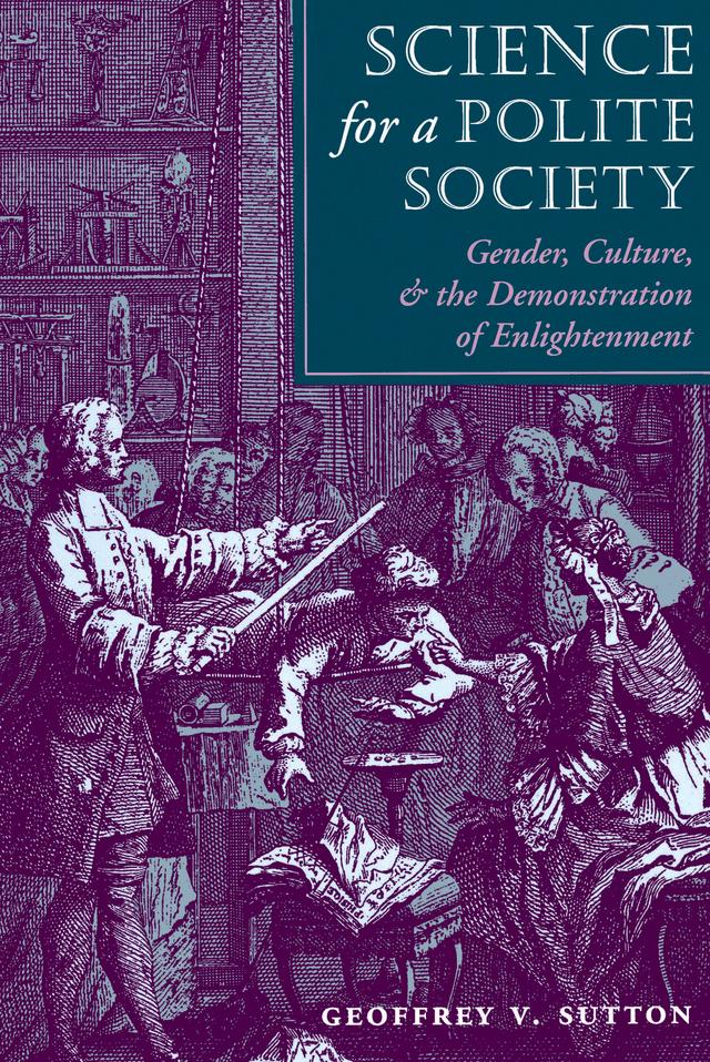 Science For A Polite Society by Geoffrey V. Sutton