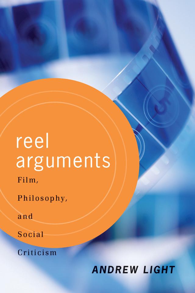 Reel Arguments by Andrew Light
