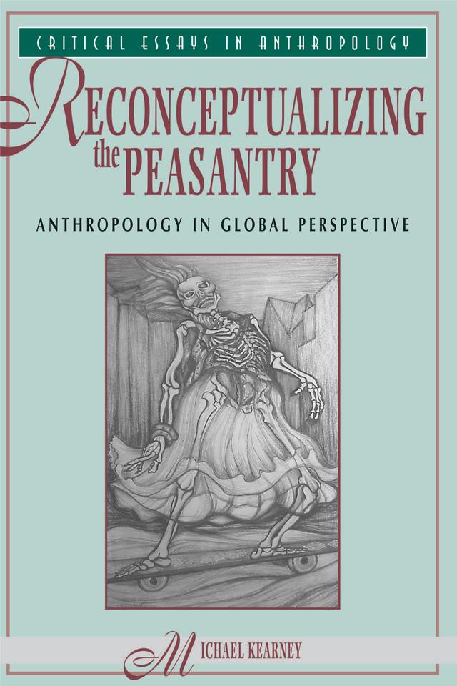 Reconceptualizing The Peasantry by Michael Kearney