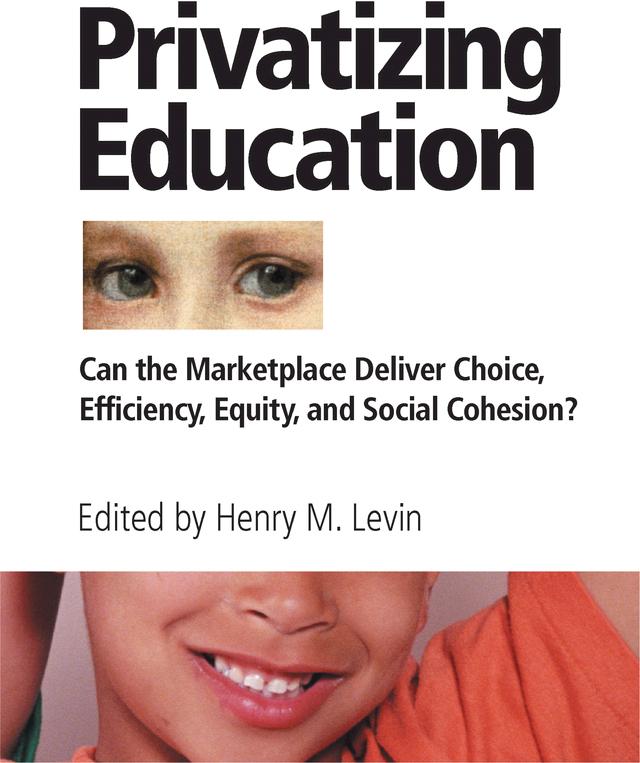 Privatizing Education by Henry Levin